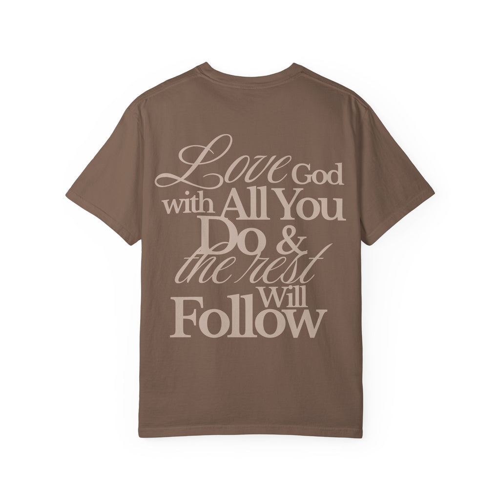 Love God With Your Whole Heart Tee