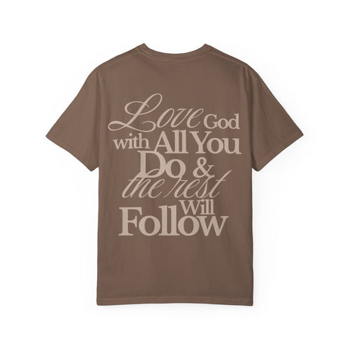 Love God With Your Whole Heart Tee