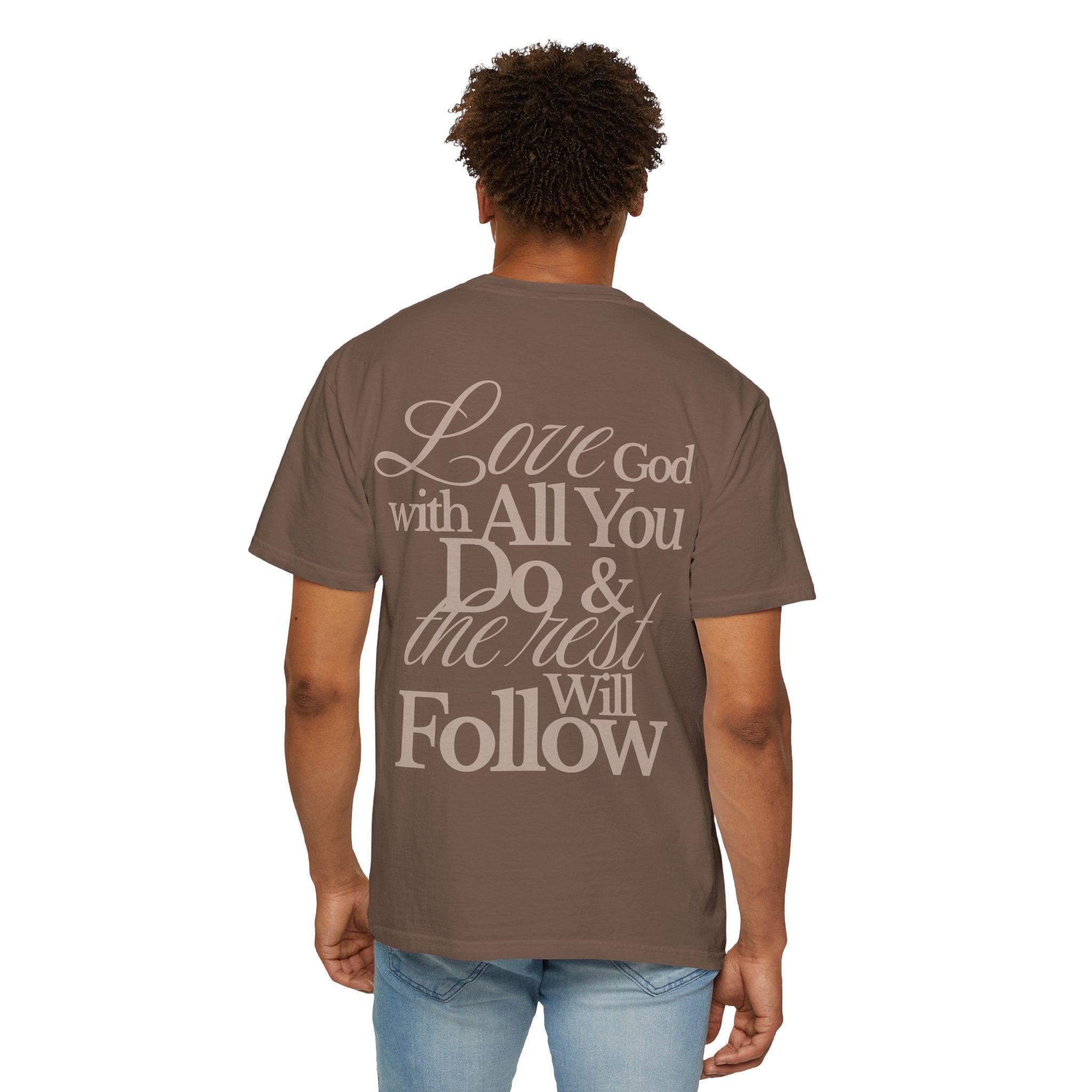 Love God With Your Whole Heart Tee